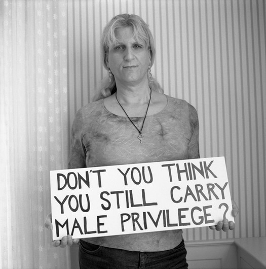 Don't You Think You Still Carry Male Privilege?
